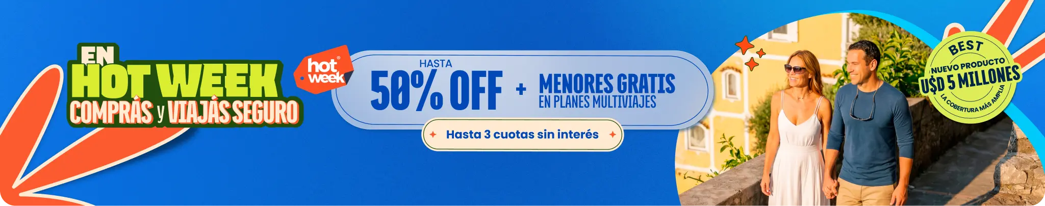 Hot Week en Universal Assistance: BEST, nuevo producto, USD 5 millones. Hasta 50% OFF + menores gratis en planes multiviajes. 3 cuotas sin interés