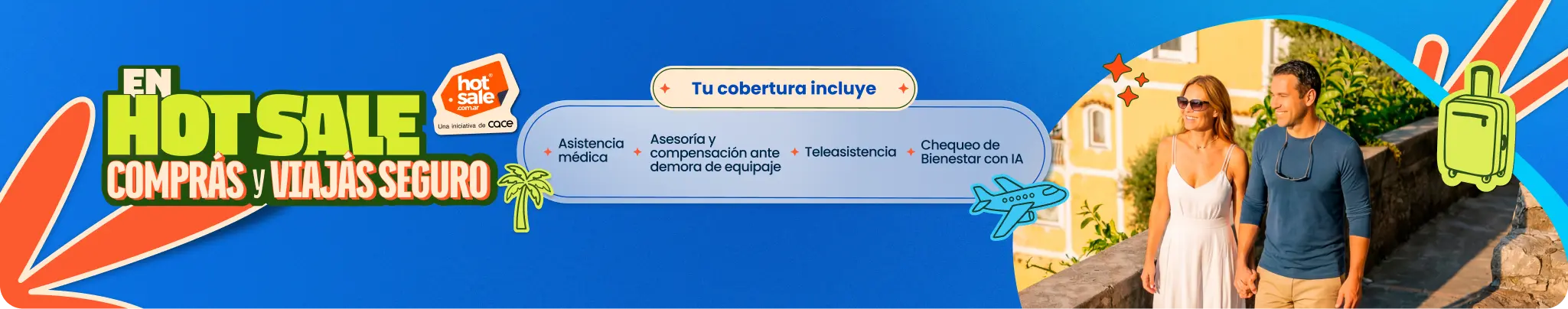 Tu cobertura incluye asistencia médica, asesoría y compensación ante demora de equipaje, teleasistencia, chequeo de bienestar con IA