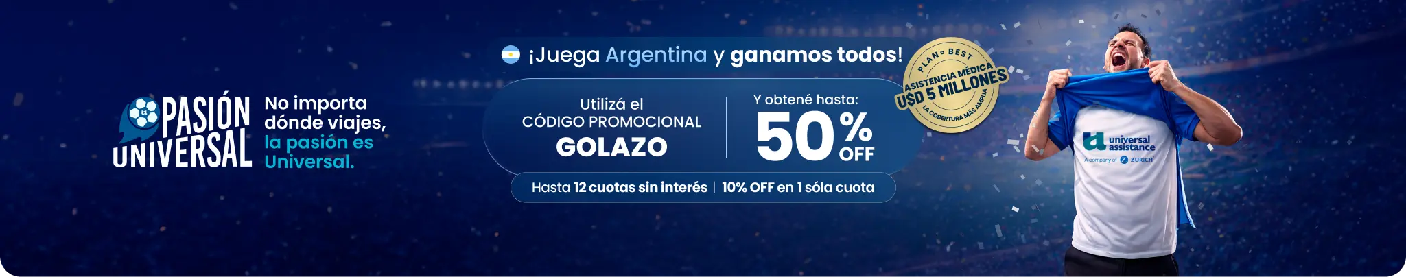 ¡Juega Argentina y ganamos todos! Utilizá el código promocional GOLAZO y obtené hasta 50% OFF. Hasta 12 cuotas sin interés + 10% OFF en 1 sóla cuota