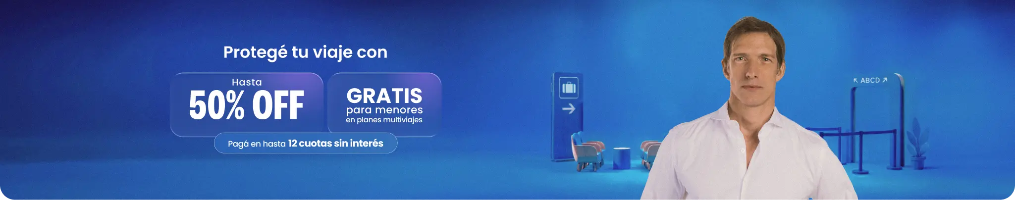 Protegé tu viaje con hasta 50% OFF + 12 cuotas sin interés