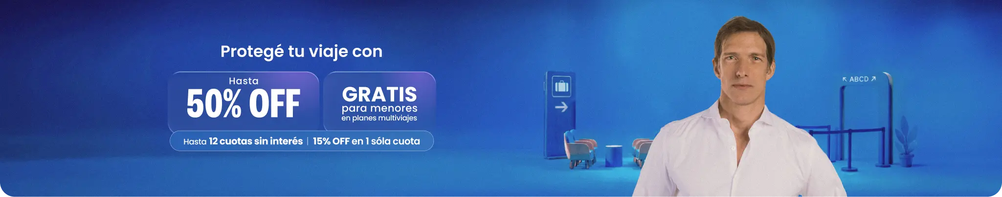 Protegé tu viaje con hasta 50% OFF + 12 cuotas sin interés