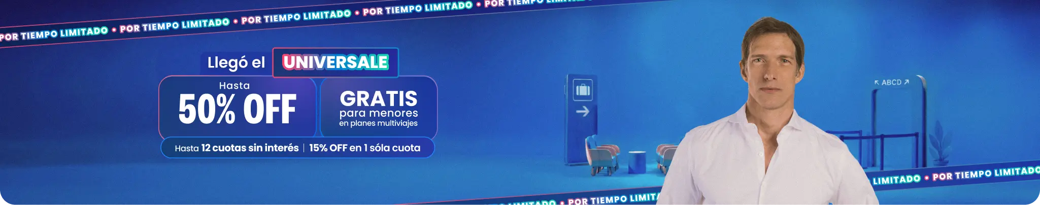 UNIVERSALE: hasta 50% OFF + gratis para menores en planes multiviajes.