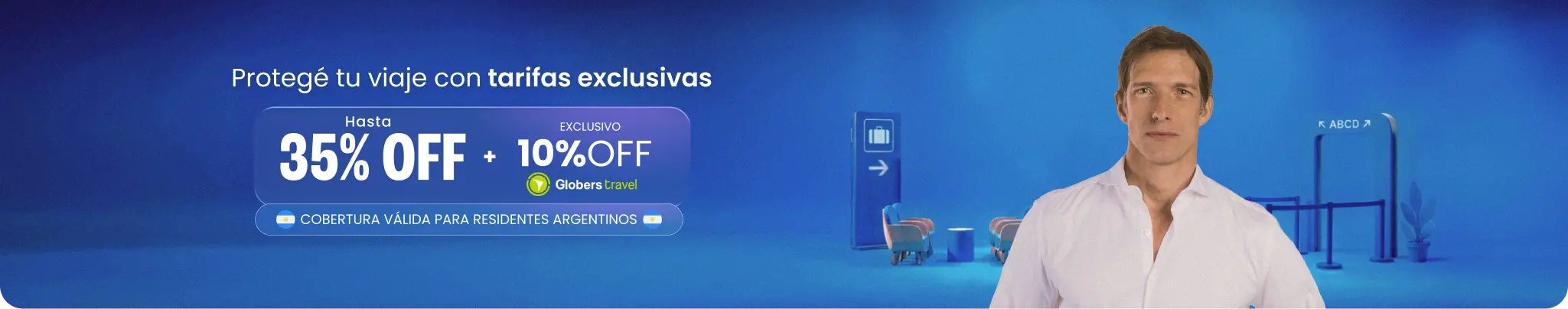 Protegé tu viaje con hasta 35% OFF + 10% OFF exclusivo GlobersTravel. Cobertura válida para residentes argentinos.