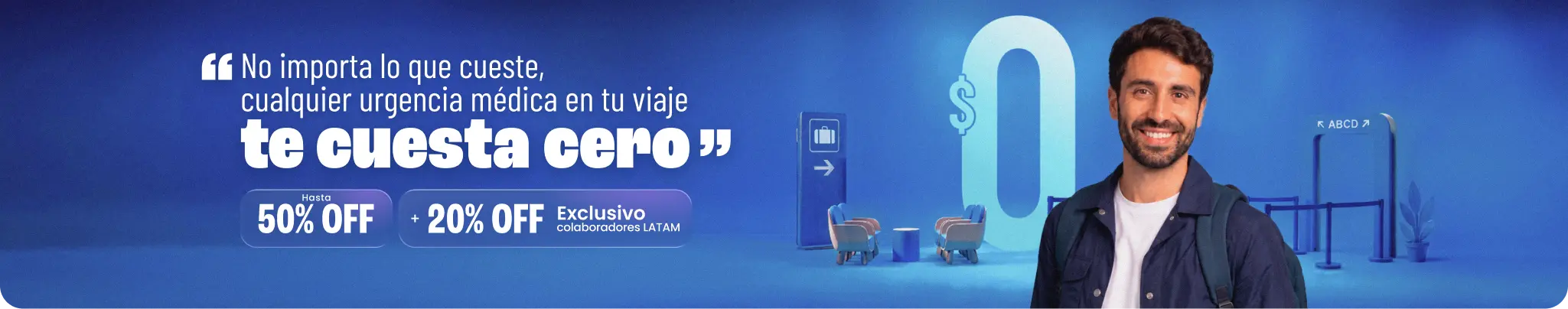 Cualquier urgencia médica en tu viaje te cuesta cero. Hasta 50% OFF en asistencia al viajero, + 20% OFF exclusivo colaboradores LATAM