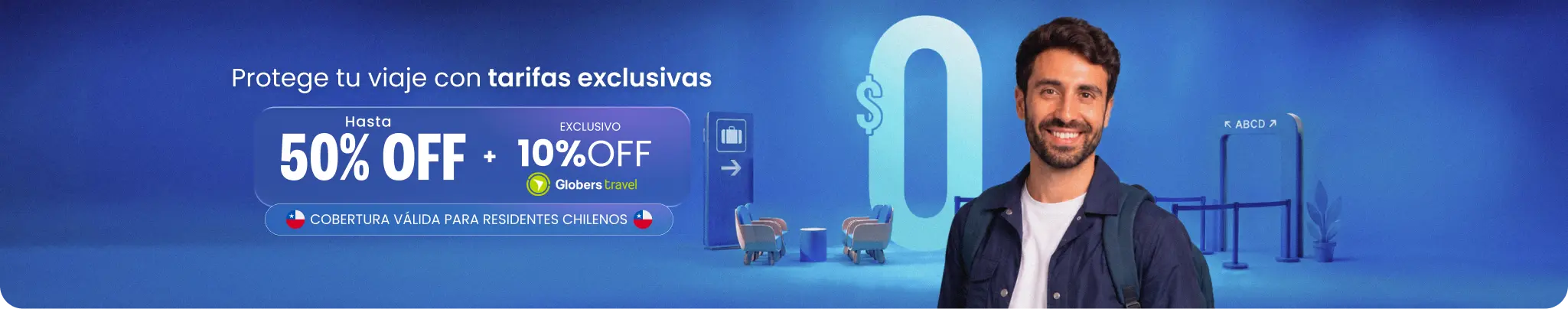Protege tu viaje con tarifas exclusivas. Hasta 50% OFF + 10% OFF exclusivo Globers Travel