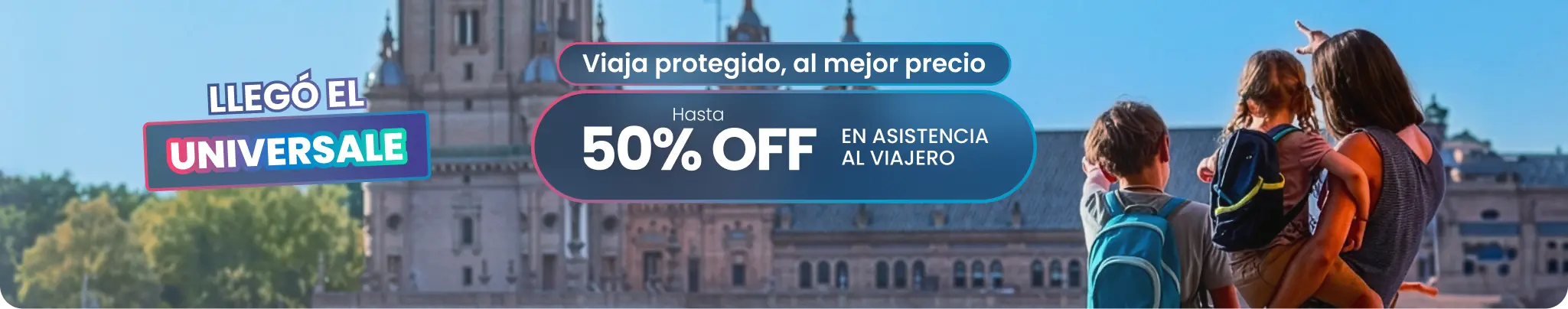 UNIVERSALE: Cotiza y viaja protegido con hasta 50% OFF + 15% OFF exclusivo Davivienda. Gratis para menores en planes multiviajes