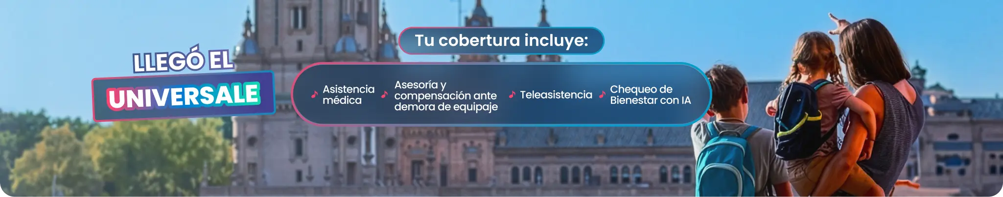 UNIVERSALE: Tu cobertura incluye