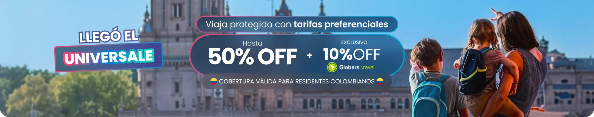 UNIVERSALE: Cotiza y viaja protegido con hasta 50% OFF + 15% OFF exclusivo Davivienda. Gratis para menores en planes multiviajes